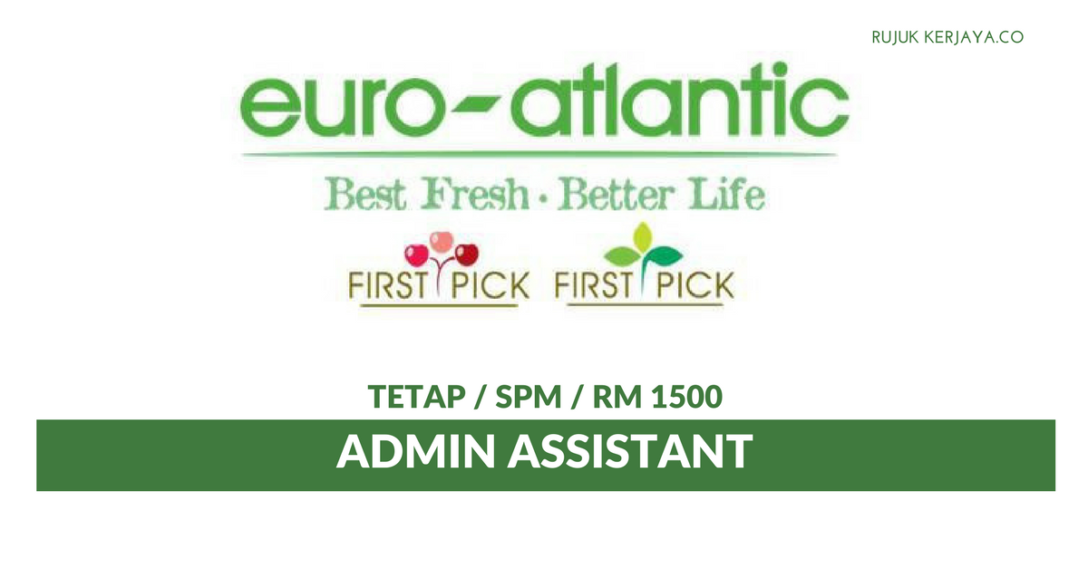 Jawatan Kosong Terkini Euro Atlantic Admin Assistant Kerja Kosong Kerajaan Swasta