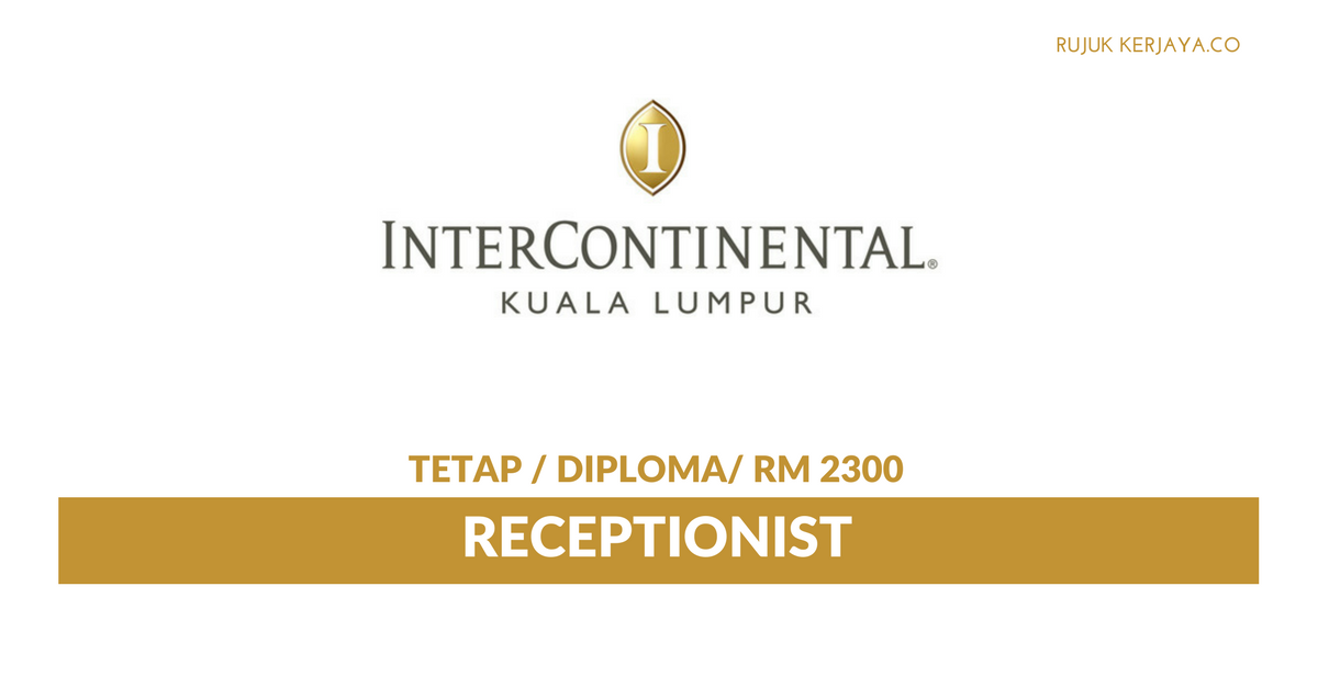 InterContinental Kuala Lumpur • Kerja Kosong Kerajaan