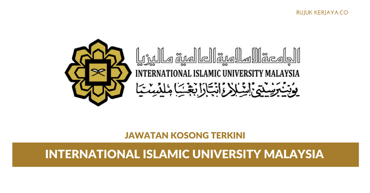 International Islamic University Malaysia (IIUM) • Kerja Kosong Kerajaan