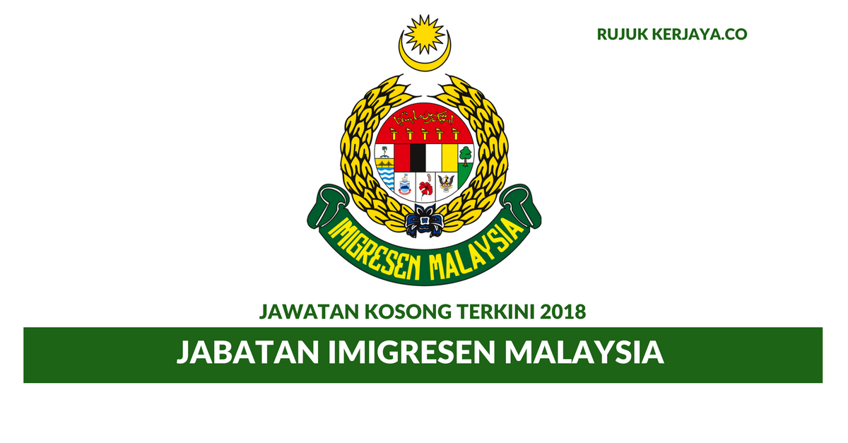 Jabatan Imigresen Malaysia • Kerja Kosong Kerajaan