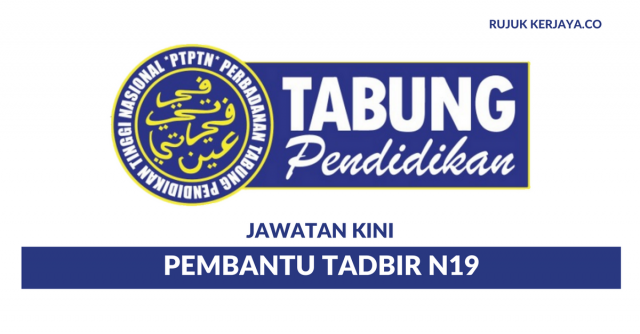 Pengambilan Baru Pembantu Tadbir N19 PTPTN