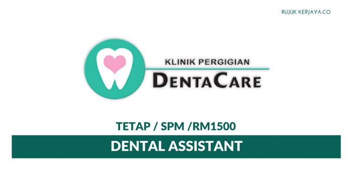 Jawatan Kosong Terkini Klinik Pergigian Dentacare • Kerja 