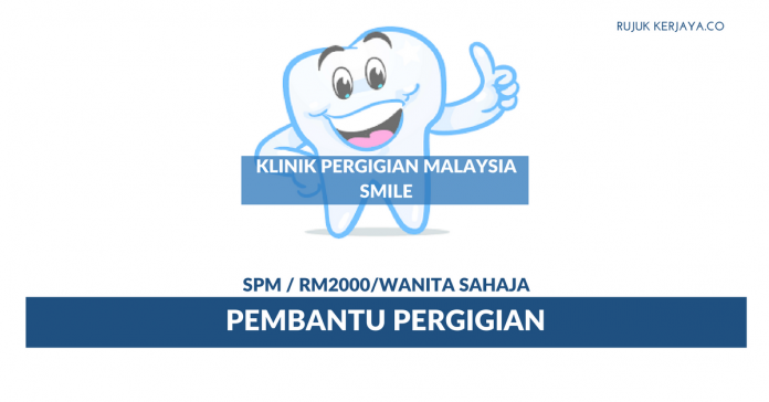 Jawatan Kosong Terkini Klinik Pergigian Malaysia Smile 