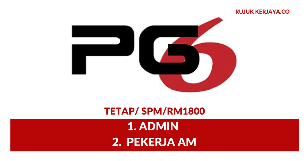 PG Six Trading (M) Sdn Bhd (1) • Kerja Kosong Kerajaan