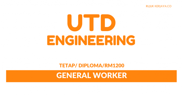 UTD Engineering UTD Engineering ~ General Worker