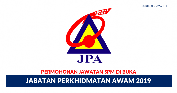 Jawatan Kosong Jabatan Perkhidmatan Awam (JPA) 2019 Jawatan Kosong Jabatan Perkhidmatan Awam (JPA) 2019