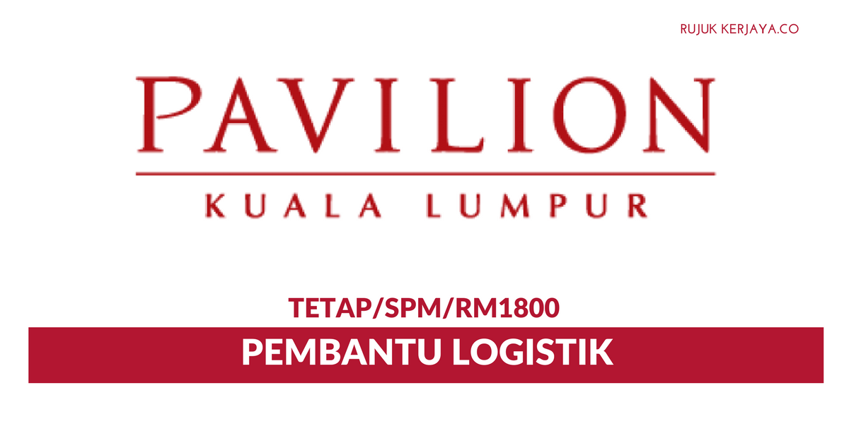 Kuala Lumpur Pavilion Sdn Bhd • Kerja Kosong Kerajaan