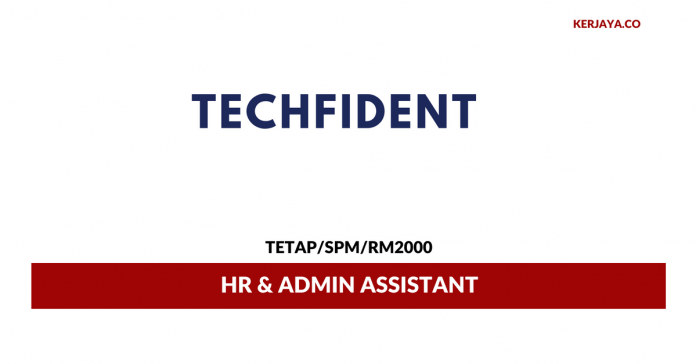 Techfident Sdn Bhd Admin Assistant Di Techfident