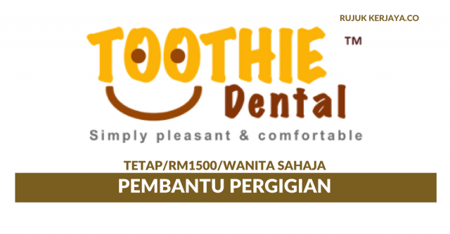 Toothie Dental ~ Pembantu Pergigian