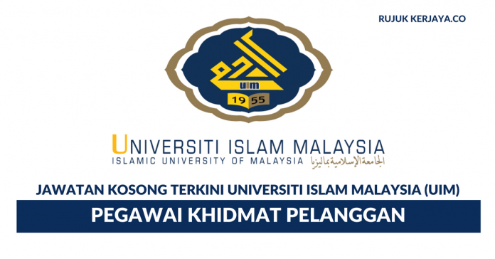 Universiti Islam Malaysia (UIM) Universiti Islam Malaysia (UIM) ~ Pegawai Khidmat Pelanggan