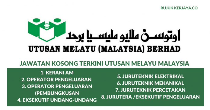 Utusan Melayu Malaysia Berhad Utusan Melayu Malaysia ~ Kerani Am & Pelbagai Jawatan Lain