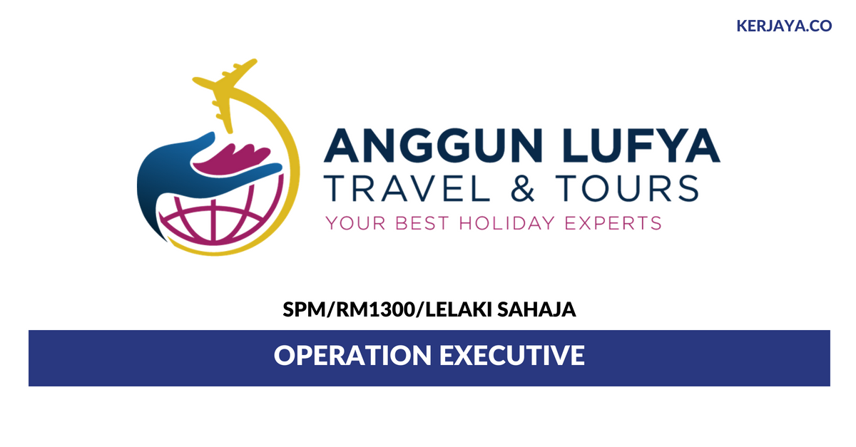Anggun Lufya Travel & Tours Sdn Bhd • Kerja Kosong Kerajaan