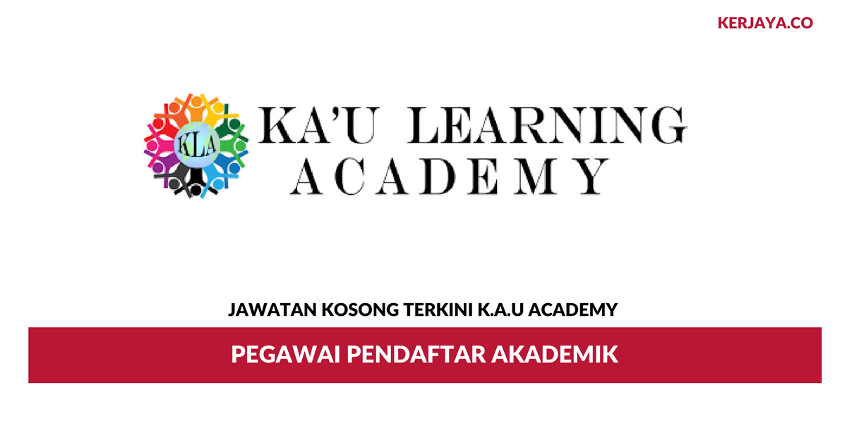 Jawatan Kosong Terkini K.A.U Academy ~ Pegawai Pendaftar ...