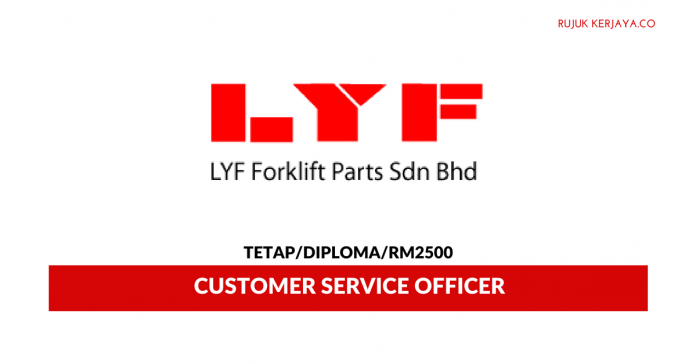 LYF Forklift Parts Sdn Bh LYF Forklift Parts ~ Customer Service Officer
