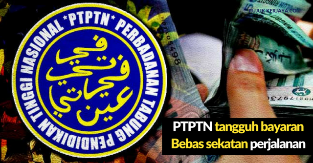 PTPTN Tangguh Bayaran, Bebas Sekatan Blacklist Perjalanan Serta Merta
