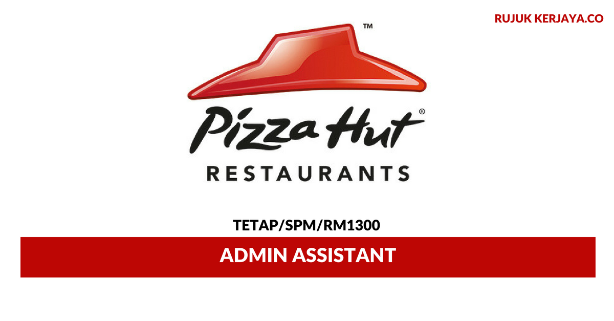 Pizza Hut Restaurants • Kerja Kosong Kerajaan