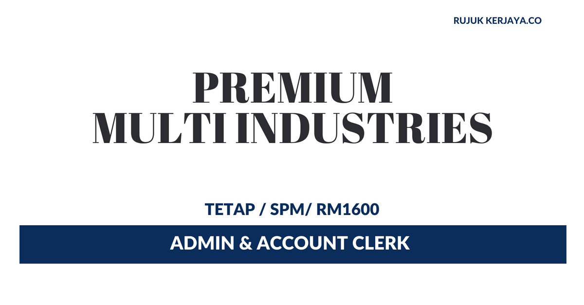 Premium Multi Industries Sdn Bhd • Kerja Kosong Kerajaan