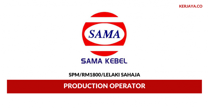 Sama Kebel Sdn Bhd Sama Kebel ~ Production Operator