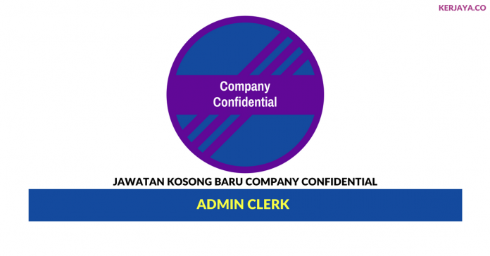 Company Confidential _ Admin Clerk Permohonan Jawatan Kosong Company Confidential