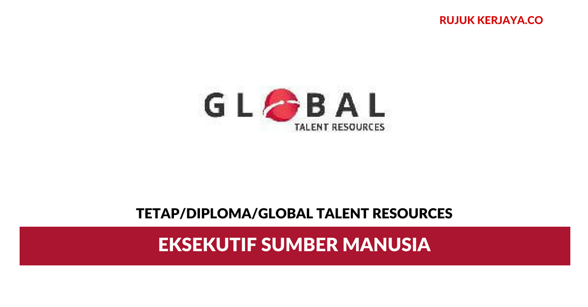 Global Talent Resources • Kerja Kosong Kerajaan