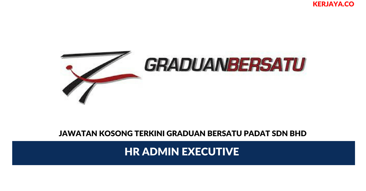 Jawatan Kosong Terkini Graduan Bersatu Padat ~ HR Admin 