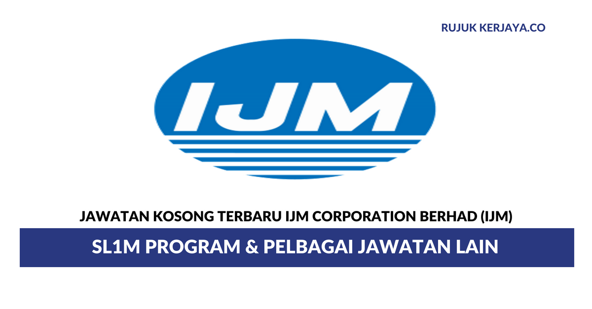 IJM Corporation Berhad (IJM) • Kerja Kosong Kerajaan