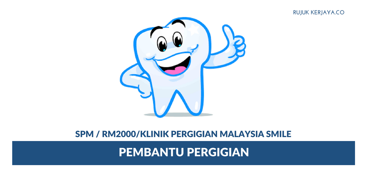 Klinik Pergigian Malaysia Smile • Kerja Kosong Kerajaan