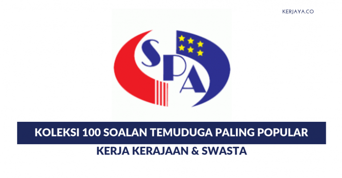 Koleksi 100 Soalan Temuduga SPA Kerajaan & Swasta Paling 