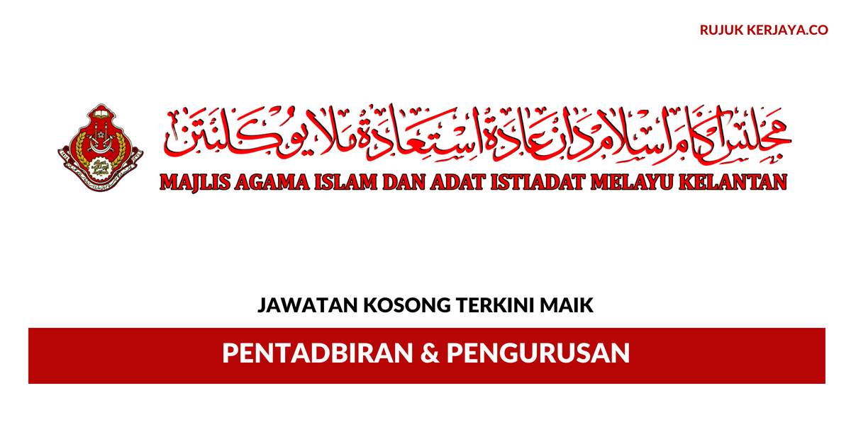 Majlis Agama Islam Dan Adat Istiadat Melayu Kelantan Kerja Kosong Kerajaan