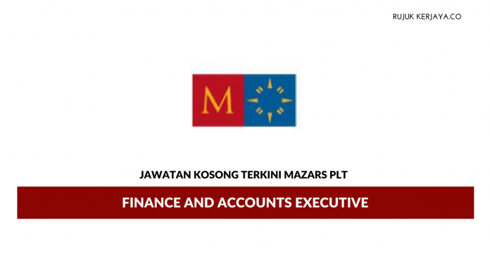 Mazars Plt _ Finance and Accounts Executive (1) Mazars Plt ~ Finance and Accounts Executive