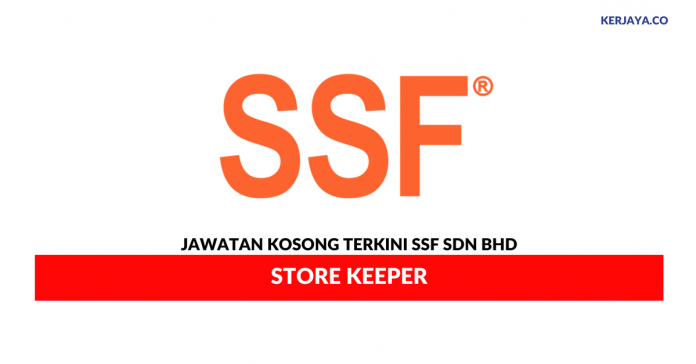 SSF _ Store Keeper Permohonan Jawatan Kosong SSF