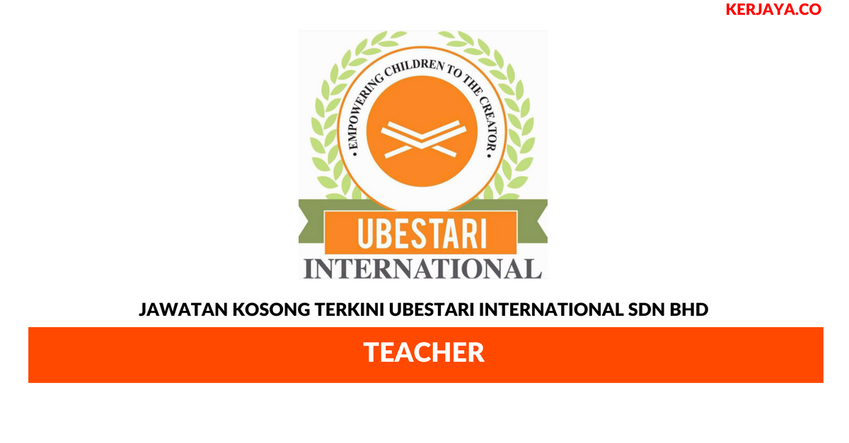 Ubestari International _ Teacher • Kerja Kosong Kerajaan
