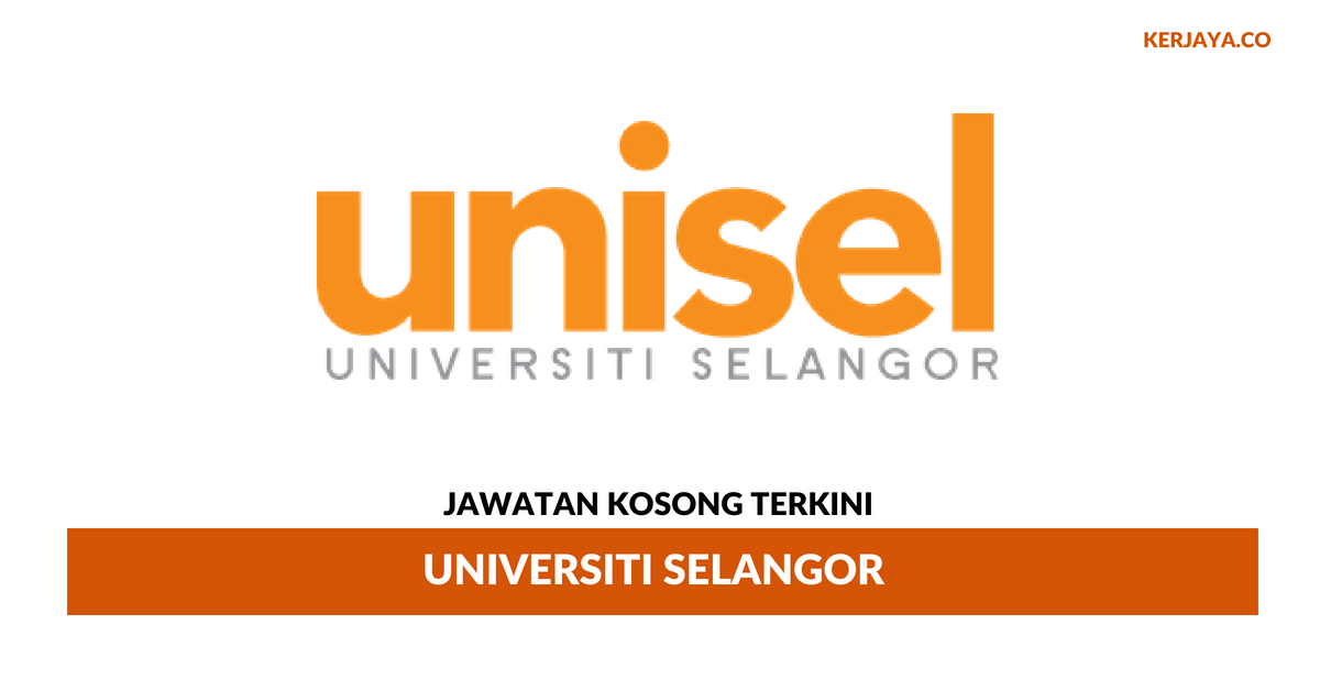 Universiti Selangor (UNISEL) • Kerja Kosong Kerajaan