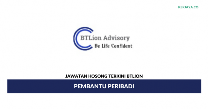 BTlion _ Pembantu Peribadi Permohonan Jawatan Kosong BTlion