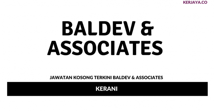 Baldev & Associates _ Kerani Permohonan Jawatan Kosong Baldev & Associates