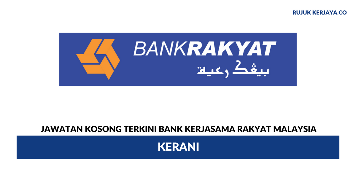 Bank Kerjasama Rakyat Malaysia Berhad • Kerja Kosong Kerajaan