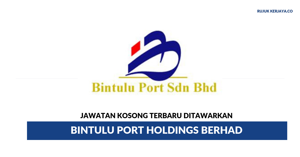 Bintulu Port Holdings Berhad • Kerja Kosong Kerajaan