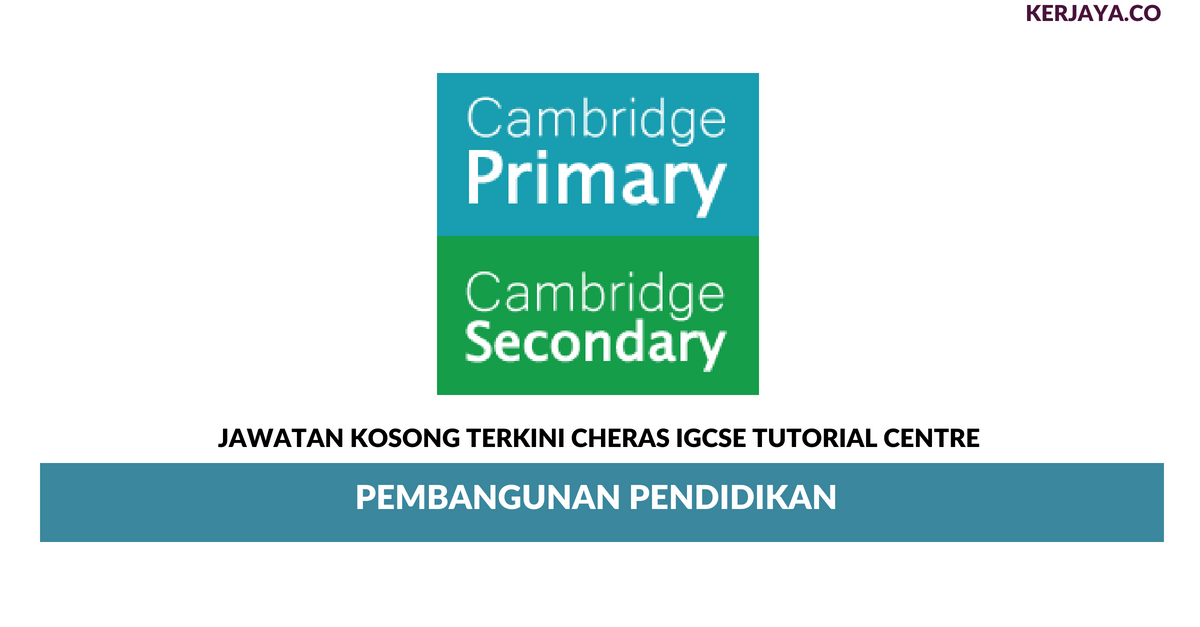 Jawatan Kosong Terkini Cheras IGCSE Tutorial Centre ...