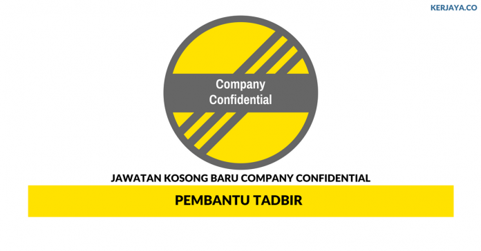 Company Confidential _ Pembantu Tadbir Permohonan Jawatan Kosong Company Confidential