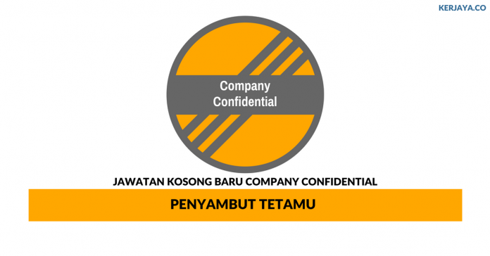 Company Confidential _ Penyambut Tetamu (2) Permohonan Jawatan Kosong Company Confidential