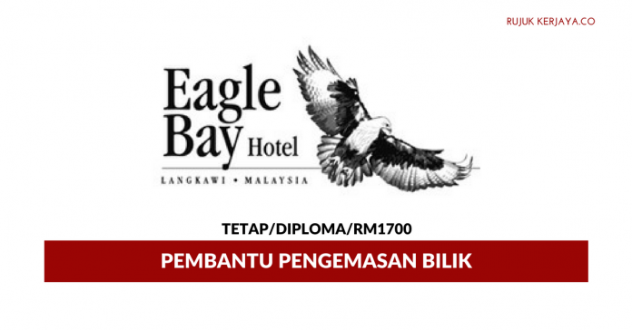 Eagle Bay Hotel, Langkawi Pembantu Pengemasan Eagle Bay Hotel, Langkawi ~ Gaji RM1700