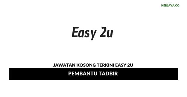 Easy 2u ~ Pembantu Tadbir