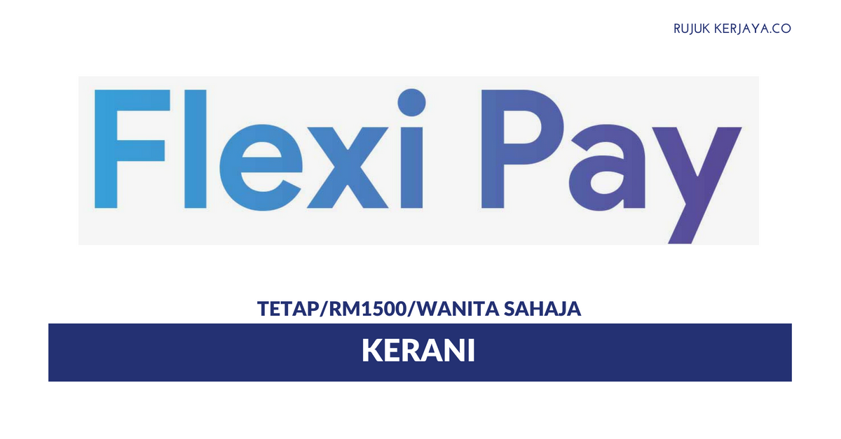 Jawatan Kosong Terkini Flexipay Resources Kerani Kerja Kosong 