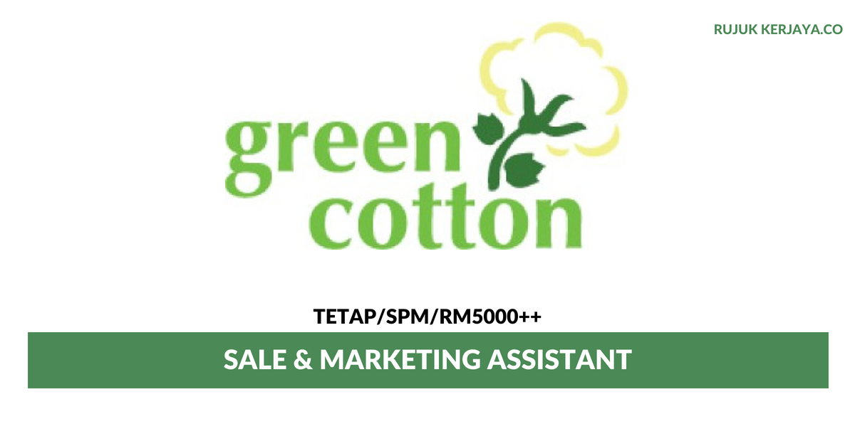 Green Cotton Sdn Bhd • Kerja Kosong Kerajaan