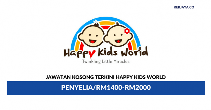 Happy Kids World _ Penyelia Permohonan Jawatan Kosong Happy Kids World