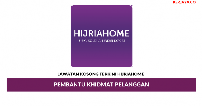 Jawatan Kosong Terkini Hijriahome ~ Pembantu Khidmat 