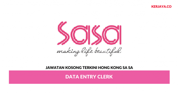 Hong Kong Sa Sa _ Data Entry Clerk Permohonan Jawatan Kosong Hong Kong Sa Sa