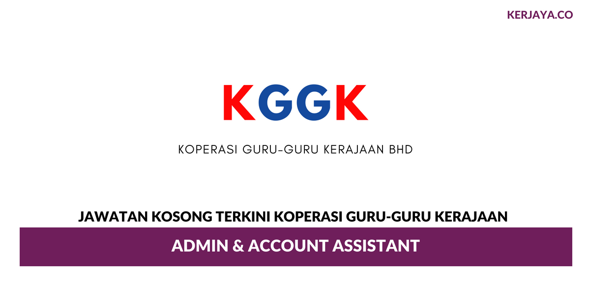 Koperasi Guru-Guru Kerajaan _ Admin & Account Assistant 