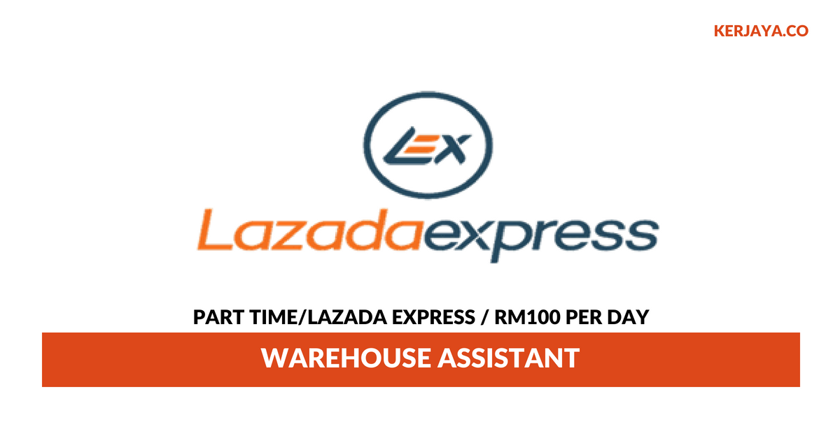 Jawatan Kosong Terkini Part time Lazada Express Malaysia ...