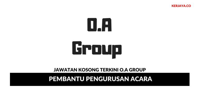 O.A Group ~ Pembantu Pengurusan Acara